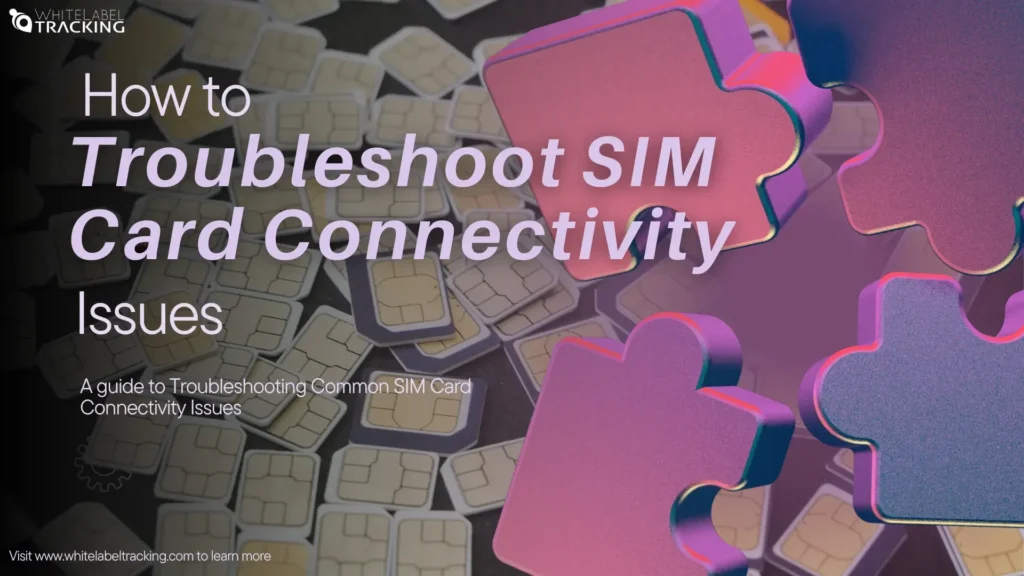 Troubleshoot SIM connectivity