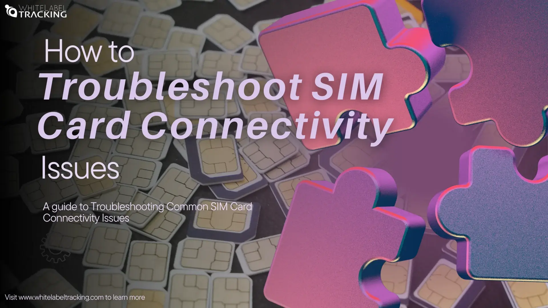 Troubleshoot SIM connectivity